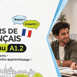 Cours de français niveau A1.2 — Débutant (Suite)