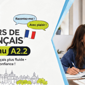 Cours de français niveau A2.2 — Élémentaire (Suite)