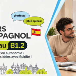 Cours d’espagnol niveau B1.2 — Intermédiaire (Suite)