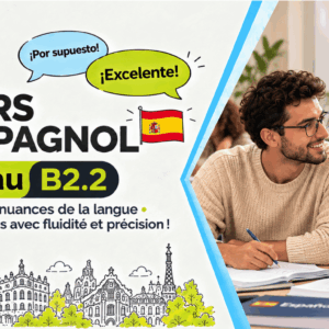 Cours d’espagnol niveau B2.2 — Intermédiaire avancé (Suite)
